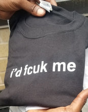 Load image into Gallery viewer, &quot;i&#39;d fcuk me&quot;  Men&#39;s Mantra T-Shirt
