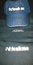 Load image into Gallery viewer, &quot;I&#39;d Fcuk Me&quot; Dad Hat w/ Chenille Patch Logo
