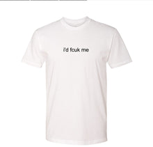 Load image into Gallery viewer, &quot;i&#39;d fcuk me&quot;  Men&#39;s Mantra T-Shirt
